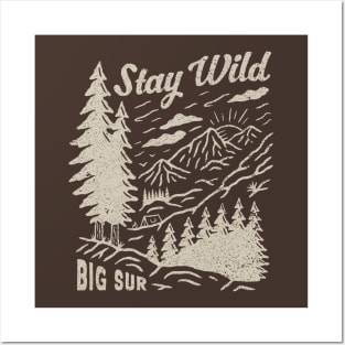 Stay Wild Big Sur Posters and Art